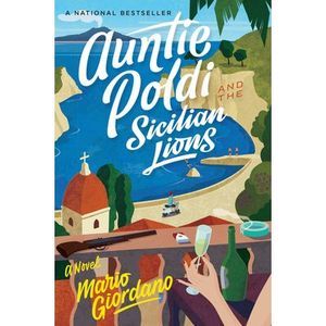 Auntie Poldi and the Sicilian Lions -- Mario Giordano